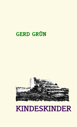Kindeskinder von Grün,  Gerd