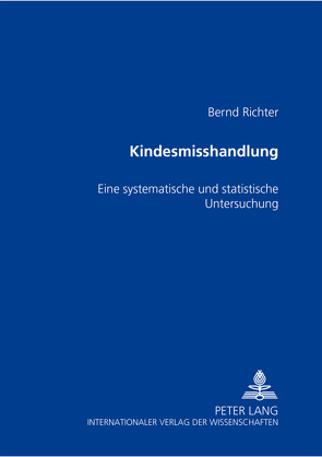 Kindesmisshandlung von Richter,  Bernd