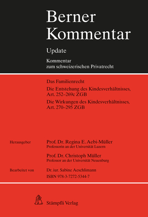 Kindesrecht, Art. 252-295 ZGB, 7. Ergänzungslieferung von Aebi-Müller,  Regina E, Müller,  Christoph