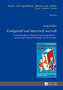 Kindgemäß und literarisch wertvoll von Müller,  Sonja