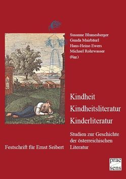 Kindheit · Kindheitsliteratur · Kinderliteratur von Blumesberger,  Susanne, Ewers,  Hans-Heino, Mairbäurl,  Gunda, Rohrwasser,  Michael
