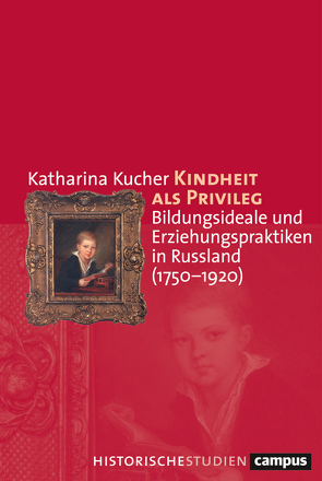 Kindheit als Privileg von Kucher,  Katharina