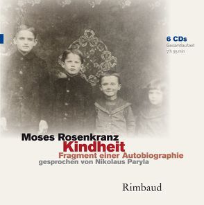 Kindheit – Hörbuch, 6 Audio-CDs von Guţu, ,  George, Huff,  Matthias, Kostka,  Jürgen, Paryla,  Nikolaus, Rosenkranz,  Moses