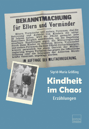 Kindheit im Chaos von Größing,  Sigrid-Maria