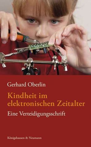 Kindheit im elektronischen Zeitalter von Oberlin,  Gerhard