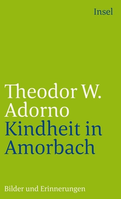 Kindheit in Amorbach von Adorno,  Theodor W., Pabst,  Reinhard