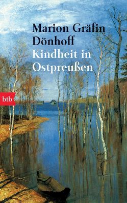 Kindheit in Ostpreußen von Dönhoff,  Marion Gräfin