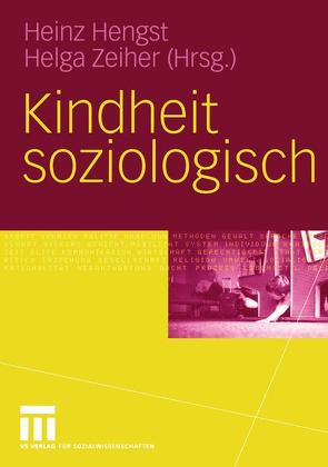 Kindheit soziologisch von Hengst,  Heinz, Zeiher,  Helga
