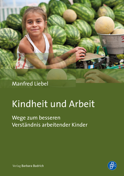 Kindheit und Arbeit von Liebel,  Manfred