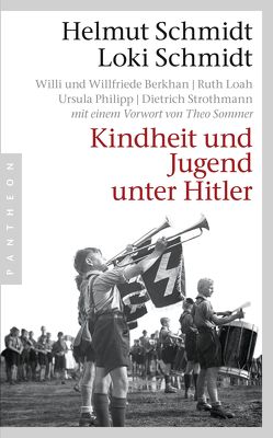 Kindheit und Jugend unter Hitler von DIE ZEIT, Schmidt,  Helmut, Schmidt,  Loki