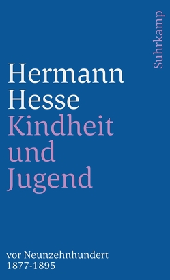 Kindheit und Jugend vor Neunzehnhundert von Hesse,  Hermann, Hesse,  Ninon