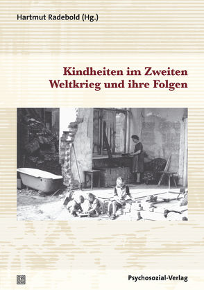 Kindheiten im Zweiten Weltkrieg und ihre Folgen von Brähler,  Elmar, Decker,  Oliver, Driesch,  Georg, Franz,  Matthias, Frey,  Corinna, Greb,  Tillmann, Hardt,  Jürgen, Hendrich,  Edeltraud, Heuft,  Gereon, Jerouschek,  Günter, Kruse,  Andreas, Lamparter,  Ulrich, Liebertz,  Klaus, Nehen,  Hans G, Pilz,  Ursula, Platta,  Holdger, Radebold,  Hartmut, Reulecke,  Jürgen, Schepank,  Heinz, Schlesinger-Kipp,  Gertraud, Schmitt,  Marina, Schneider,  Gudrun, Schulz,  Hermann, Seidler,  Christoph, Soerensen-Cassier,  Dagmar, Stein,  Bertram von der, Trilling,  Angelika, Windel,  Klaus