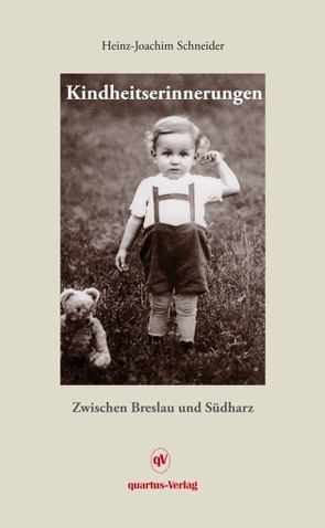 Kindheitserinnerungen von Schneider,  Heinz-Joachim