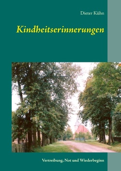 Kindheitserinnerungen von Kühn,  Dieter