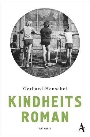 Kindheitsroman von Henschel,  Gerhard