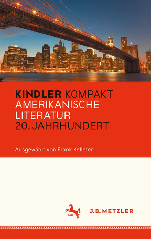 Kindler Kompakt: Amerikanische Literatur, 20. Jahrhundert von Kelleter,  Frank