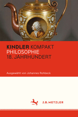 Kindler Kompakt: Philosophie 18. Jahrhundert von Rohbeck,  Johannes