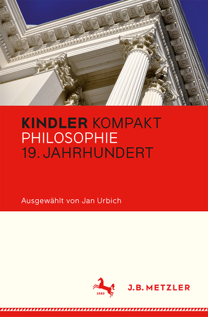 Kindler Kompakt: Philosophie 19. Jahrhundert von Urbich,  Jan