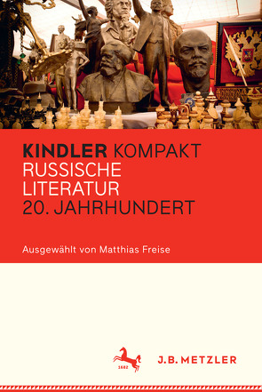 Kindler Kompakt: Russische Literatur 20. Jahrhundert von Freise,  Matthias