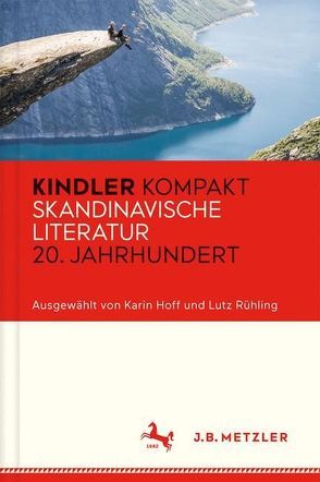 Kindler Kompakt: Skandinavische Literatur 20. Jahrhundert von Hoff,  Karin, Rühling,  Lutz