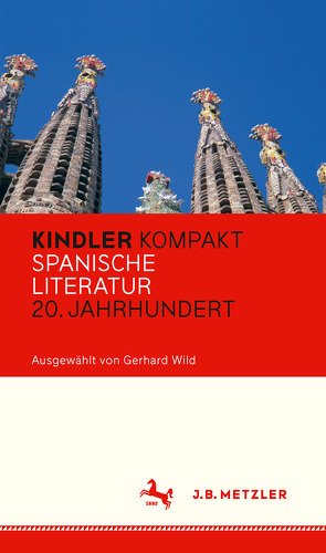 Kindler Kompakt: Spanische Literatur, 20. Jahrhundert von Wild,  Gerhard
