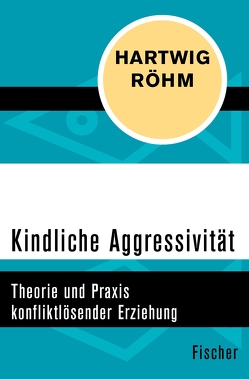 Kindliche Aggressivität von Röhm,  Hartwig