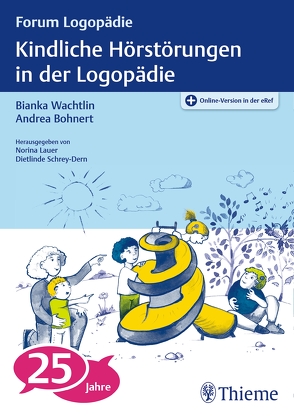 Kindliche Hörstörungen in der Logopädie von Bohnert,  Andrea, Wachtlin,  Bianka