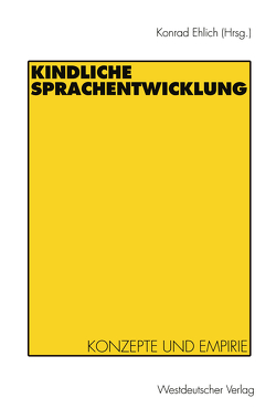 Kindliche Sprachentwicklung von Ehlich,  Konrad