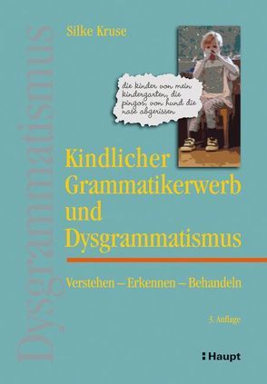 Kindlicher Grammatikerwerb und Dysgrammatismus von Kruse,  Silke