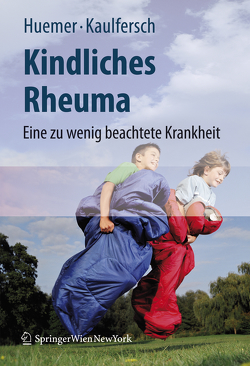 Kindliches Rheuma von Huemer,  Christian, Kaulfersch,  Wilhelm