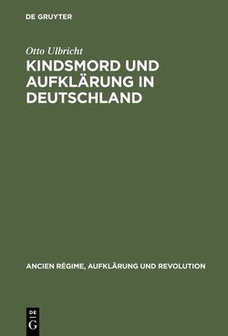 Kindsmord und Aufklärung in Deutschland von Ulbricht,  Otto