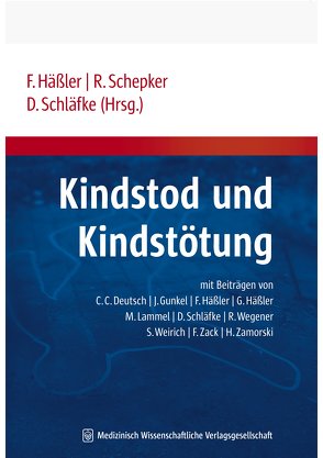 Kindstod und Kindstötung von Häßler,  Frank, Schepker,  Renate, Schläfke,  Detlef