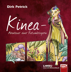 Kinea – Abenteuer einer Katzenkriegerin von Heirich,  Daniela, Petrick,  Dirk