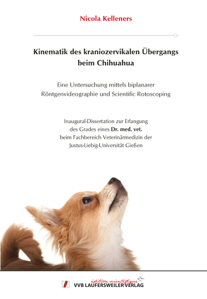 Kinematik des kraniozervikalen Übergangs beim Chihuahua von Kelleners,  Nicola