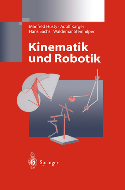 Kinematik und Robotik von Husty,  Manfred, Karger,  Adolf, Sachs,  Hans, Steinhilper,  Waldemar