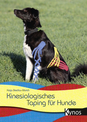 Kinesiologisches Taping für Hunde von Bredlau-Morich,  Katja