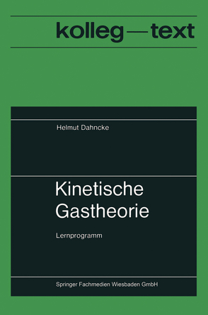 Kinetische Gastheorie von Dahncke,  Helmut