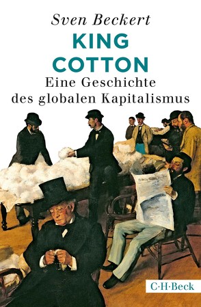 King Cotton von Beckert,  Sven, Richter,  Martin, Zettel,  Annabel