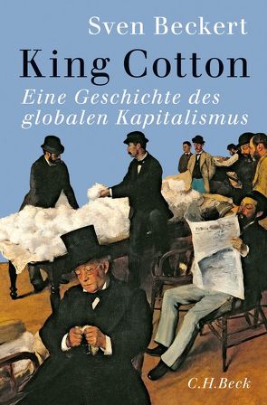 King Cotton von Beckert,  Sven, Richter,  Martin, Zettel,  Annabel