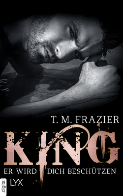 King – Er wird dich beschützen von Frazier,  T. M.