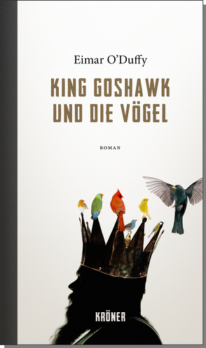 King Goshawk und die Vögel von Haefs,  Gabriele, O'Duffy,  Eimar