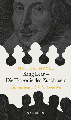 King Lear – Die Tragödie des Zuschauers von Mayer,  Mathias