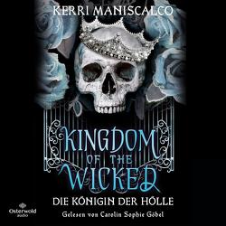 Kingdom of the Wicked – Die Königin der Hölle (Kingdom of the Wicked 2) von Bürgel,  Diana, Göbel,  Carolin Sophie, Maniscalco,  Kerri, Müller,  Julian