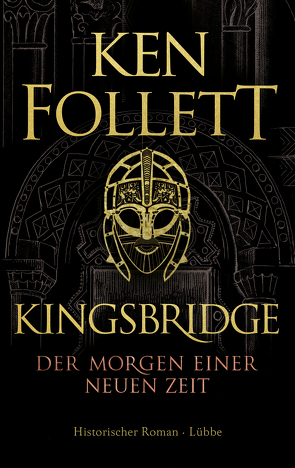 Kingsbridge – Der Morgen einer neuen Zeit von Follett,  Ken, Schmidt,  Dietmar, Schumacher,  Rainer, Weber,  Markus