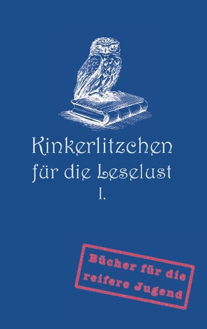 Kinkerlitzchen für die Leselust Band I von Nowack,  Jörg F.