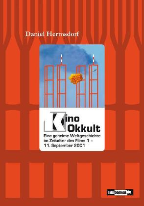 Kino Okkult. Eine geheime Weltgeschichte im Zeitalter des Films 1 von Hermsdorf,  Daniel
