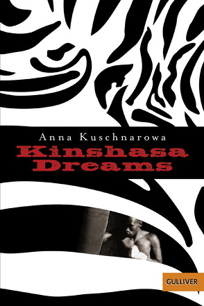 Kinshasa Dreams von Kuschnarowa,  Anna