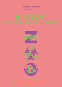 Kintsugi – Die Berufung der Marken von Trunk,  Tamas