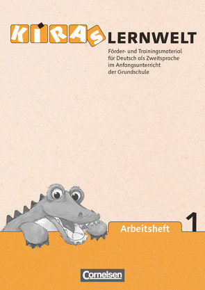 Kiras Lernwelt – Förder- und Trainingsmaterialien für Deutsch als Zweitsprache im Anfangsunterricht der Grundschule von Pollert,  Manfred