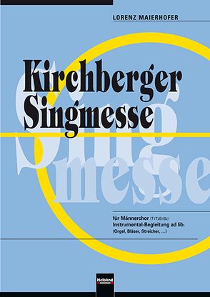 Kirchberger Singmesse von Maierhofer,  Lorenz
